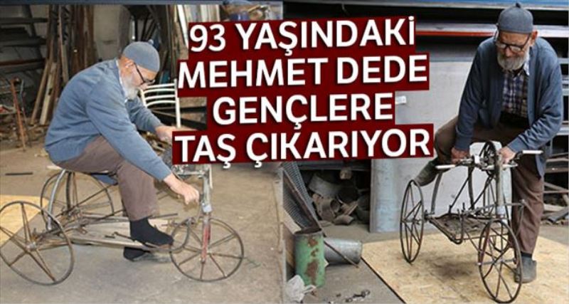 93 Yaşındaki Mehmet Dede gençlere taş çıkarıyor